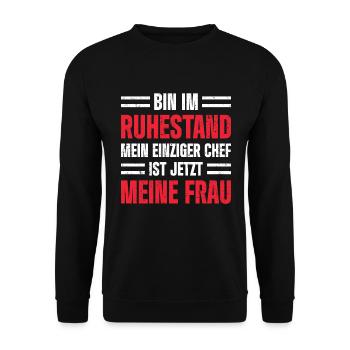 Bin Im Ruhestand Mein Einziger Chef Ist Jetzt Mein - Unisex Pullover - Schwarz - Vorne - Alina (178cm) & Michal (187cm)