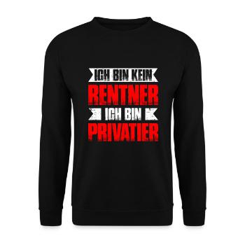 Ich Bin Kein Rentner, Ich Bin Privatier Geschenk - Unisex Pullover - Schwarz - Vorne - Alina (178cm) & Michal (187cm)