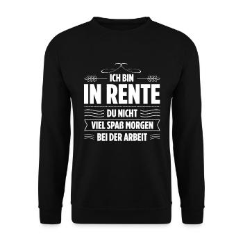 Ich Bin In Rente Du Nicht Viel Spaß Morgen Bei Der - Unisex Pullover - Schwarz - Vorne - Alina (178cm) & Michal (187cm)