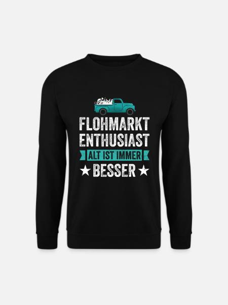 Flohmarkt Enthusiast Alt Ist Immer Besser - Unisex Pullover - Schwarz