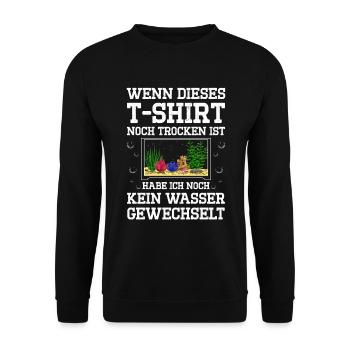 Wenn Dieses T-Shirt Noch Trocken Ist Habe Ich Noch - Unisex Pullover - Schwarz - Vorne - Alina (178cm) & Michal (187cm)