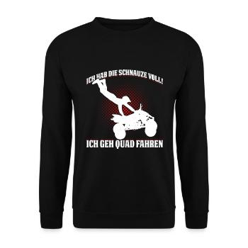 Ich Hab Die Schnauze Voll! Ich Geh Quad Fahren - Unisex Pullover - Schwarz - Vorne - Alina (178cm) & Michal (187cm)