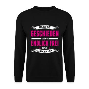 Pleite, Geschieden Aber Endlich Frei Und Glücklich - Unisex Pullover - Schwarz - Vorne - Alina (178cm) & Michal (187cm)