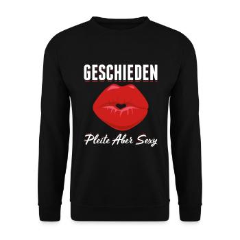 Geschieden, Pleite Aber Sexy Geschenk - Unisex Pullover - Schwarz - Vorne - Alina (178cm) & Michal (187cm)