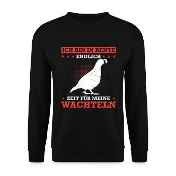 Ich Bin In Rente Endlich Zeit Für Meine Wachteln - Unisex Pullover - Schwarz - Vorne - Alina (178cm) & Michal (187cm)