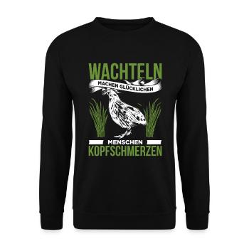 Wachteln Machen Glücklichen Menschen Kopfschmerzen - Unisex Pullover - Schwarz - Vorne - Alina (178cm) & Michal (187cm)
