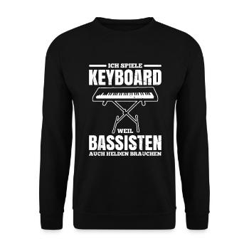 Ich Spiele Keyboard Weil Bassisten Auch Helden Bra - Unisex Pullover - Schwarz - Vorne - Alina (178cm) & Michal (187cm)
