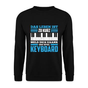 Das Leben Ist Zu Kurz Meld Dich Krank Und Spiel Ke - Unisex Pullover - Schwarz - Vorne - Alina (178cm) & Michal (187cm)