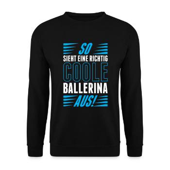 So Sieht Eine Richtig Coole Ballerina Aus! - Unisex Pullover - Schwarz - Vorne - Alina (178cm) & Michal (187cm)
