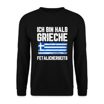 Ich Bin Halb Grieche Fetalicherseits Grieche Gesch - Unisex Pullover - Schwarz - Vorne - Alina (178cm) & Michal (187cm)