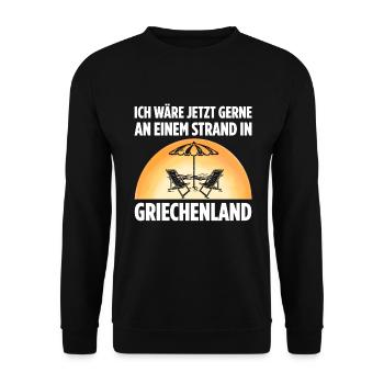 Ich Wäre Jetzt Gerne An Einem Strand In Griechenla - Unisex Pullover - Schwarz - Vorne - Alina (178cm) & Michal (187cm)