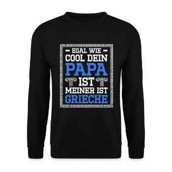 Egal Wie Cool Dein Papa Ist Meiner Ist Grieche - Unisex Pullover - Schwarz - Vorne - Alina (178cm) & Michal (187cm)