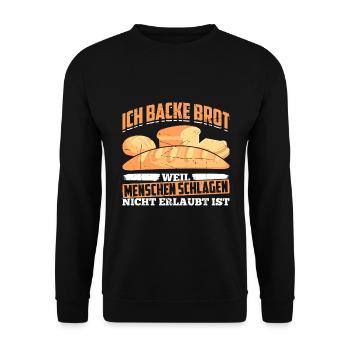 Ich Backe Brot Weil Menschen Schlagen Nicht Erlaub - Unisex Pullover - Schwarz - Vorne - Alina (178cm) & Michal (187cm)