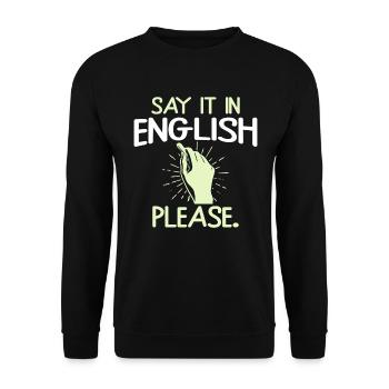 Say it in english please Englisch Lehrer - Unisex Pullover - Schwarz - Vorne - Alina (178cm) & Michal (187cm)