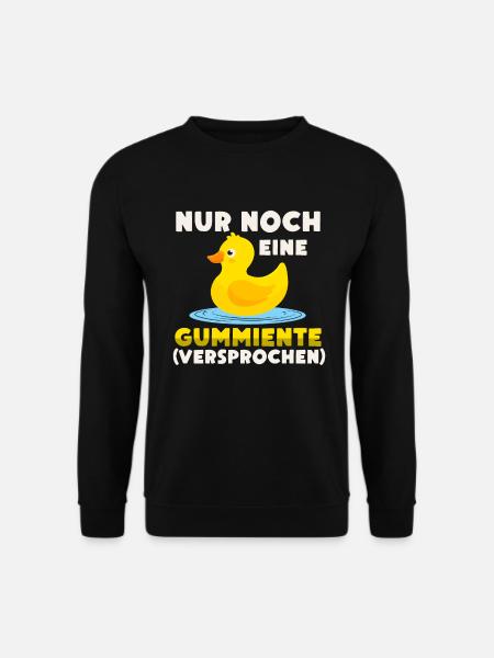Nur noch eine Gummiente versprochen - Unisex Pullover - Schwarz
