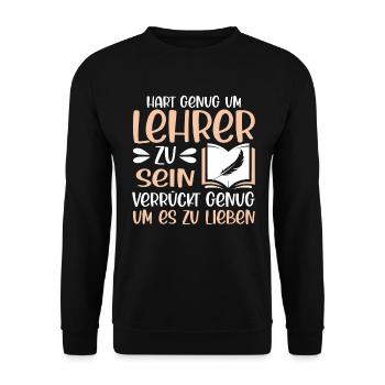 Hart genug um Lehrer zu sein Spruch - Unisex Pullover - Schwarz - Vorne - Alina (178cm) & Michal (187cm)