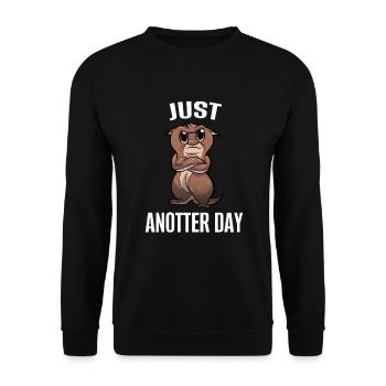 Otter Just Anotter Day Wortwitz Lustiges Spruch - Unisex Pullover - Schwarz - Vorne - Alina (178cm) & Michal (187cm)