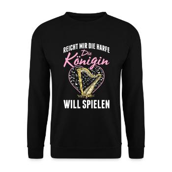 Reicht Mir Die Harfe Die Königin Will Spielen - Unisex Pullover - Schwarz - Vorne - Alina (178cm) & Michal (187cm)
