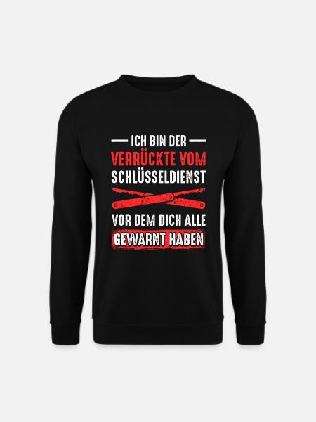 Verrückte Vom Schlüsseldienst Alle Gewarnt Haben - Unisex Pullover - Schwarz