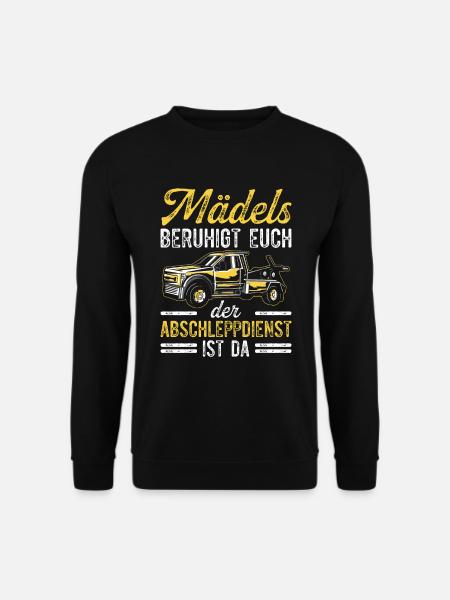 Mädels Beruhigt Euch Der Abschleppdienst Ist Da - Unisex Pullover - Schwarz