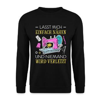 Lasst Mich Einfach Nähen Und Niemand Wird Verletzt - Unisex Pullover - Schwarz - Vorne - Alina (178cm) & Michal (187cm)