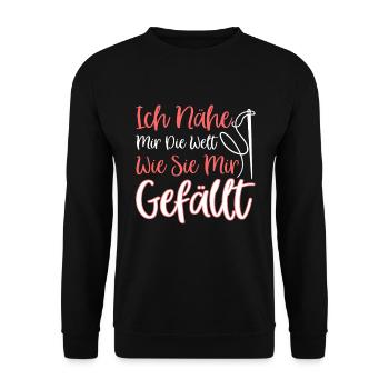 Ich Nähe Mir Die Welt Wie Sie Mir Gefällt - Unisex Pullover - Schwarz - Vorne - Alina (178cm) & Michal (187cm)