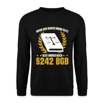 Wenn Gar Nichts Mehr Hilft Geht Immer Noch §242 BG - Unisex Pullover - Schwarz - Vorne - Alina (178cm) & Michal (187cm)
