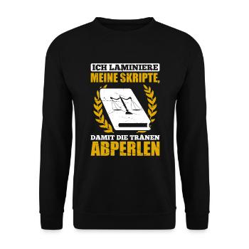 Ich Laminiere Skripte, Damit Die Tränen Abperlen - Unisex Pullover - Schwarz - Vorne - Alina (178cm) & Michal (187cm)