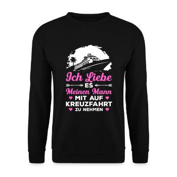 Ich Liebe Es Meinen Mann Mit Auf Kreuzfahrt Zu Neh - Unisex Pullover - Schwarz - Vorne - Alina (178cm) & Michal (187cm)
