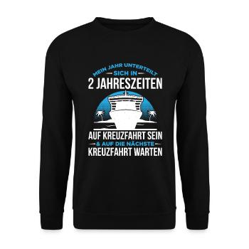 Jahr Unterteilt Sich In 2 Jahreszeiten Kreuzfahrt - Unisex Pullover - Schwarz - Vorne - Alina (178cm) & Michal (187cm)