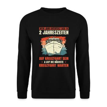 Jahr Unterteilt Sich In 2 Jahreszeiten Kreuzfahrt - Unisex Pullover - Schwarz - Vorne - Alina (178cm) & Michal (187cm)