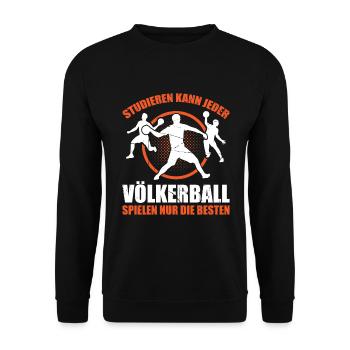 Studieren Kann Jeder Völkerball Spielen Nur Besten - Unisex Pullover - Schwarz - Vorne - Alina (178cm) & Michal (187cm)