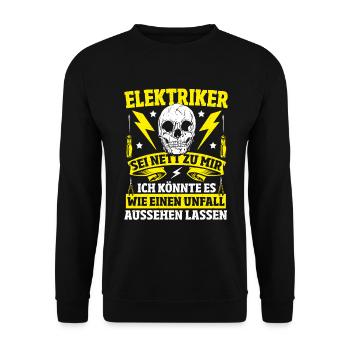Elektriker Sei Nett Zu Mir Elektroniker Spruch - Unisex Pullover - Schwarz - Vorne - Alina (178cm) & Michal (187cm)