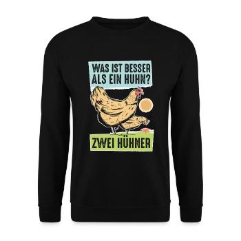 Was ist besser als ein Huhn? Zwei Hühner - Unisex Pullover - Schwarz - Vorne - Alina (178cm) & Michal (187cm)