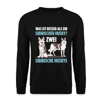 Was ist besser als ein Sibirischer Husky? Zwei - Unisex Pullover - Schwarz - Vorne - Alina (178cm) & Michal (187cm)