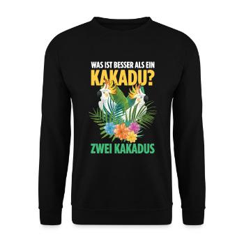 Was ist besser als ein Kakadu? Zwei Kakadus - Unisex Pullover - Schwarz - Vorne - Alina (178cm) & Michal (187cm)