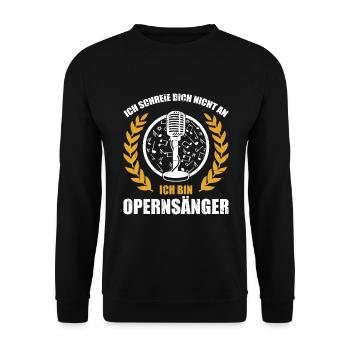 Ich Schreie Dich Nicht An Ich Bin Opernsänger - Unisex Pullover - Schwarz - Vorne - Alina (178cm) & Michal (187cm)