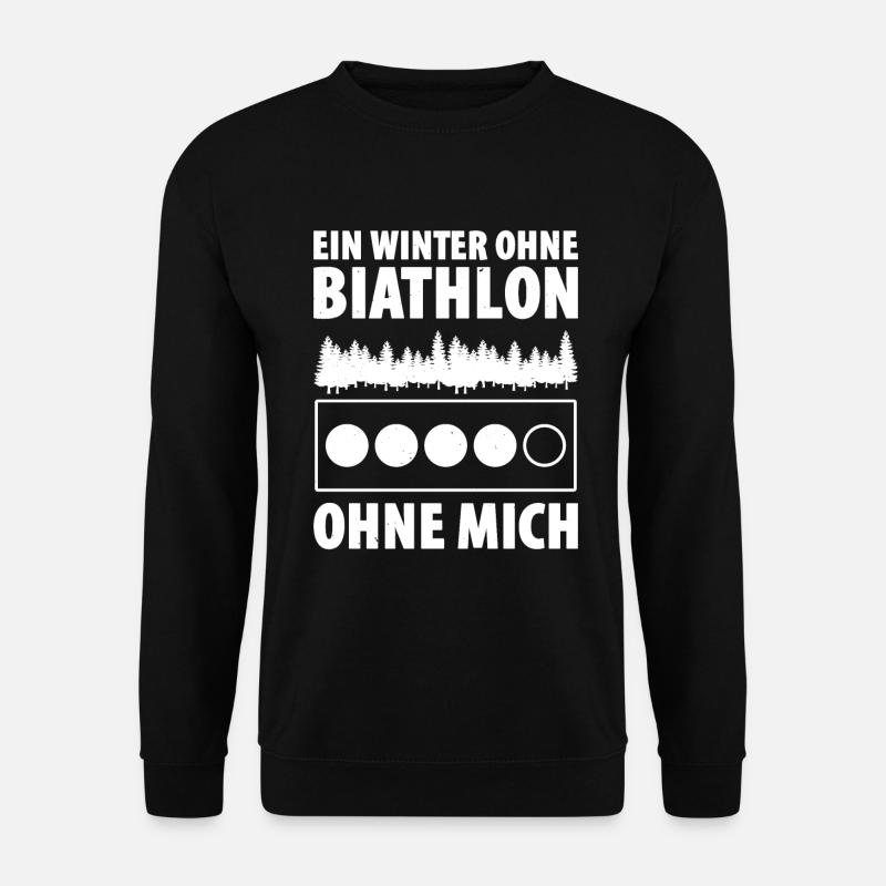 Ein Winter Ohne Biathlon Ohne Mich - Unisex Pullover - Schwarz