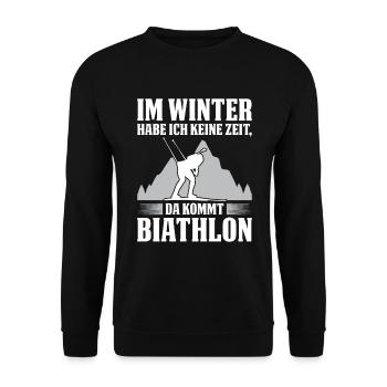 Im Winter Habe Ich Keine Zeit, Da Kommt Biathlon - Unisex Pullover - Schwarz - Vorne - Alina (178cm) & Michal (187cm)