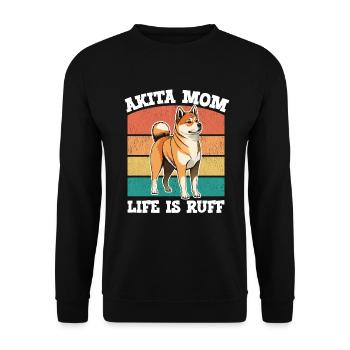 Akita Dog Akita Mom Life Is Ruff - Unisex Sweatshirt - black - Front - Alina (178cm) & Michal (187cm)