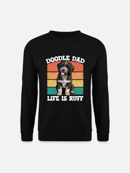 Doodle Dad Das Leben ist Ruff - Unisex Pullover - Schwarz