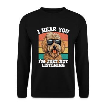 Goldendoodle Ich höre, dass du einfach nicht zuhörst - Unisex Pullover - Schwarz - Vorne - Alina (178cm) & Michal (187cm)