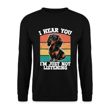 Dackelhund Ich höre, dass du einfach nicht zuhörst - Unisex Pullover - Schwarz - Vorne - Alina (178cm) & Michal (187cm)