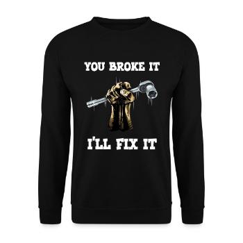 Mechanic You Broke It Ill Fix It - Unisex Sweatshirt - black - Front - Alina (178cm) & Michal (187cm)