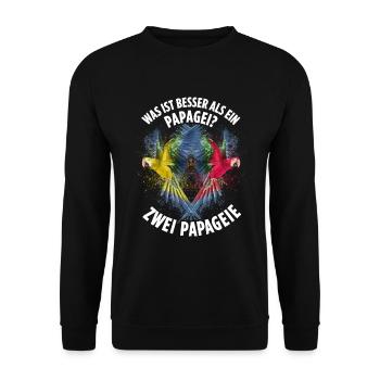 Was ist besser als ein Papagei? Zwei Papageie - Unisex Pullover - Schwarz - Vorne - Alina (178cm) & Michal (187cm)