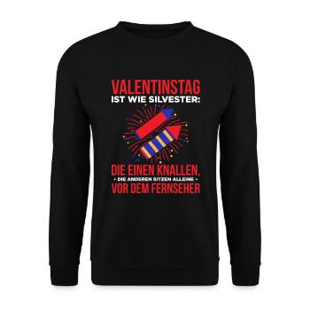 Valentinstag Ist Wie Silvester: Die Einen Knallen - Unisex Pullover - Schwarz - Vorne - Alina (178cm) & Michal (187cm)