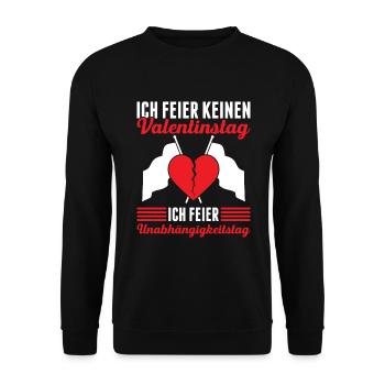 Ich Feier Keinen Valentinstag Unabhängigkeitstag - Unisex Pullover - Schwarz - Vorne - Alina (178cm) & Michal (187cm)