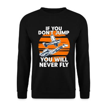 Skydiving If You Dont Jump You Will Never Fly - Unisex Sweatshirt - black - Front - Alina (178cm) & Michal (187cm)