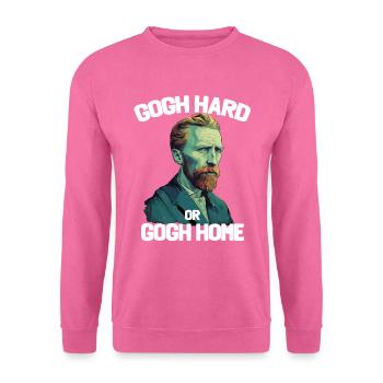 Gogh Hard ou Gogh Home - Sweat-shirt Unisexe - rose - Devant