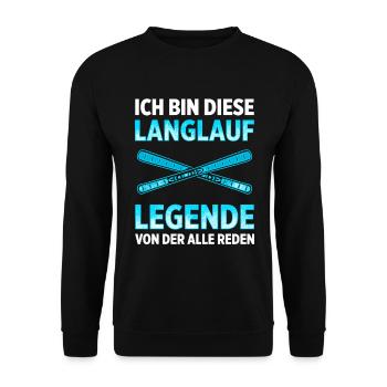 Ich Bin Diese Langlauf Legende Von Der Alle Reden - Unisex Pullover - Schwarz - Vorne - Alina (178cm) & Michal (187cm)